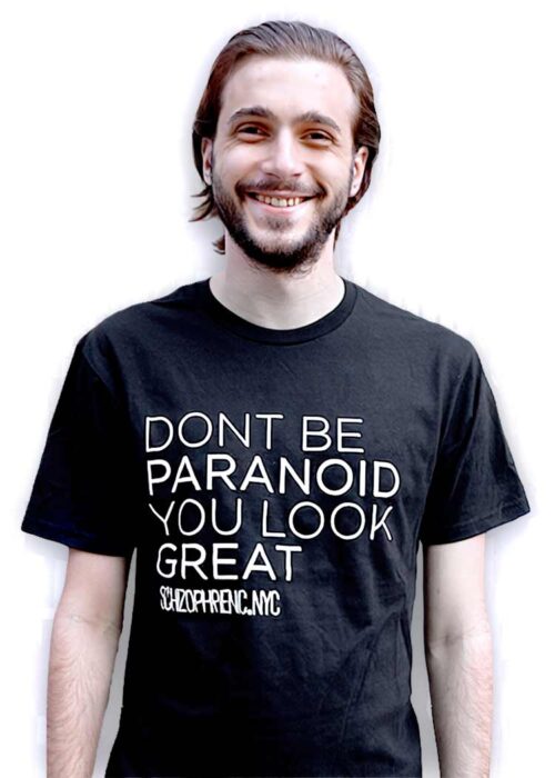 Mental Health T-Shirt Don't Be Paranoid, You Look Great Tee