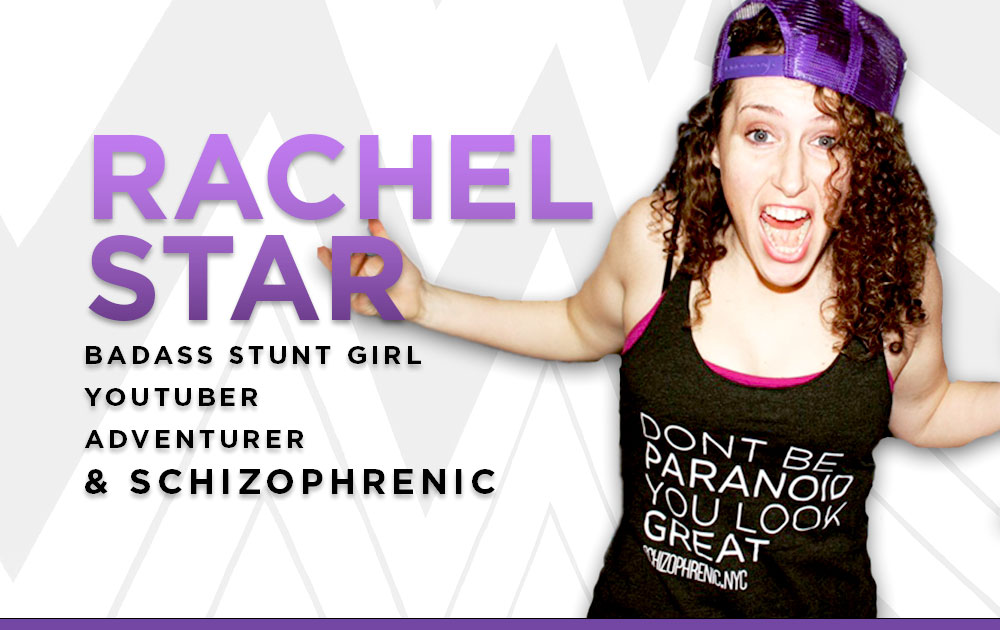 Rachel Star Badass Stunt Girl YouTuber Adventurer & Schizophrenic