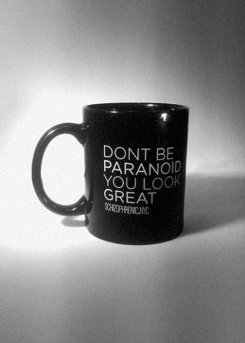 Don't be paranoid you look great | Mental Health Mug