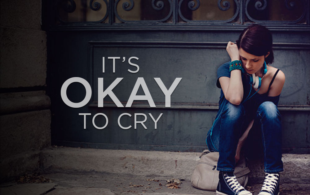 It's okay to cry