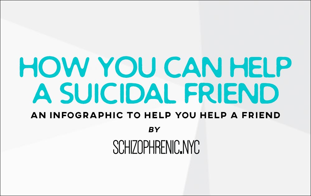 How You Can Help A Suicidal Friend Infographic