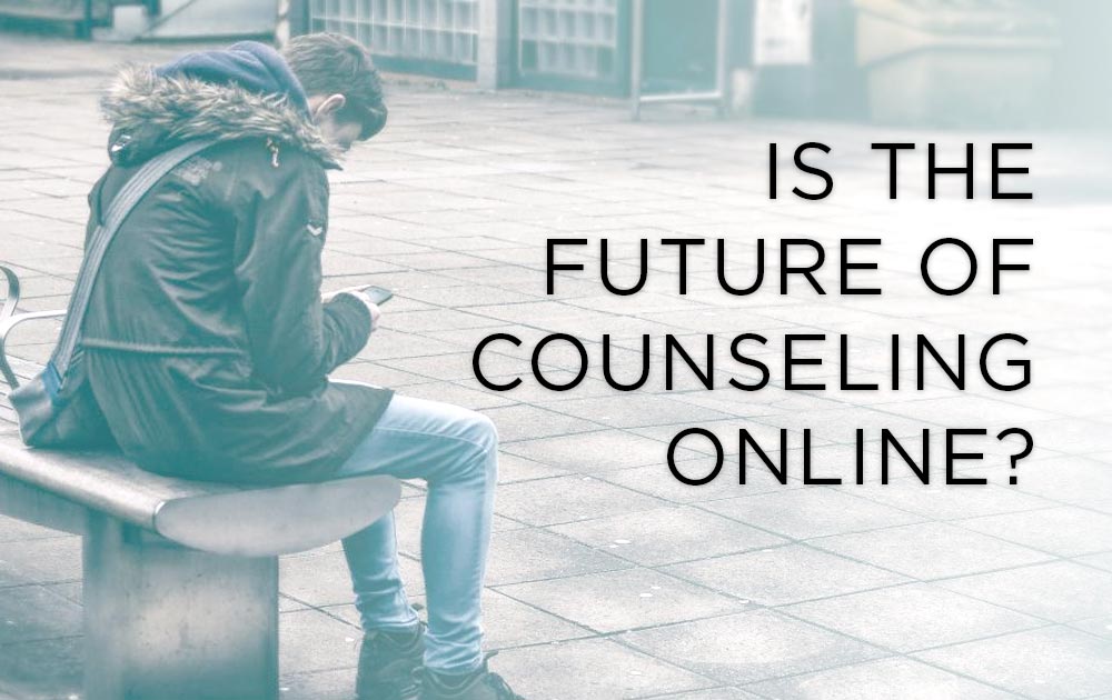 Is The Future of Counseling Online?