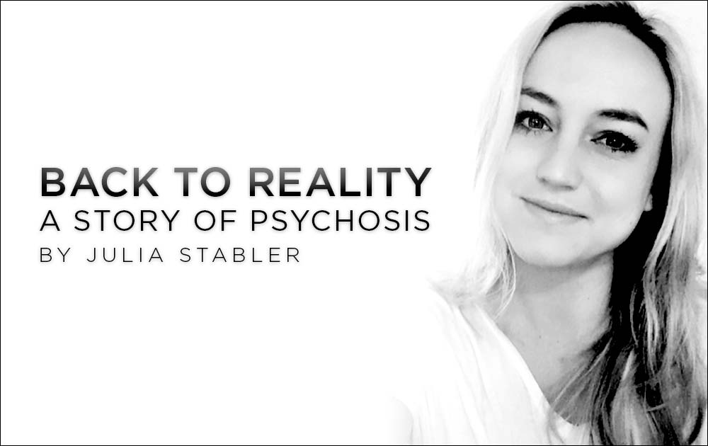 Back to Reality: A Story of Psychosis