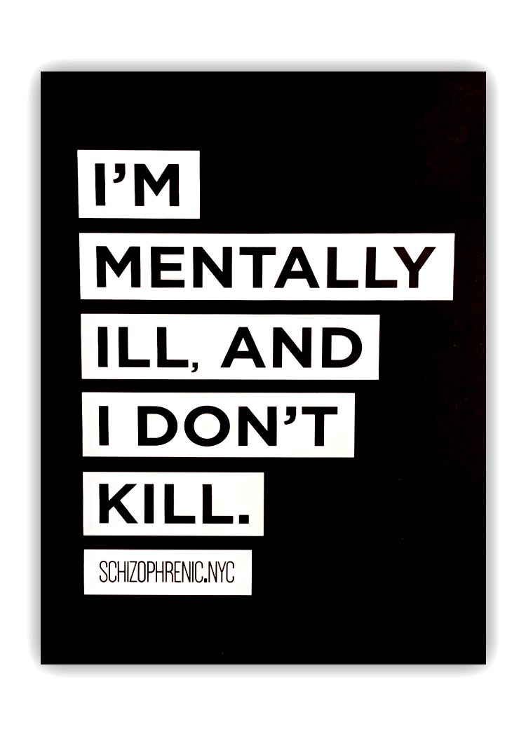 I'm Mentally Ill, And I Don't Kill Poster