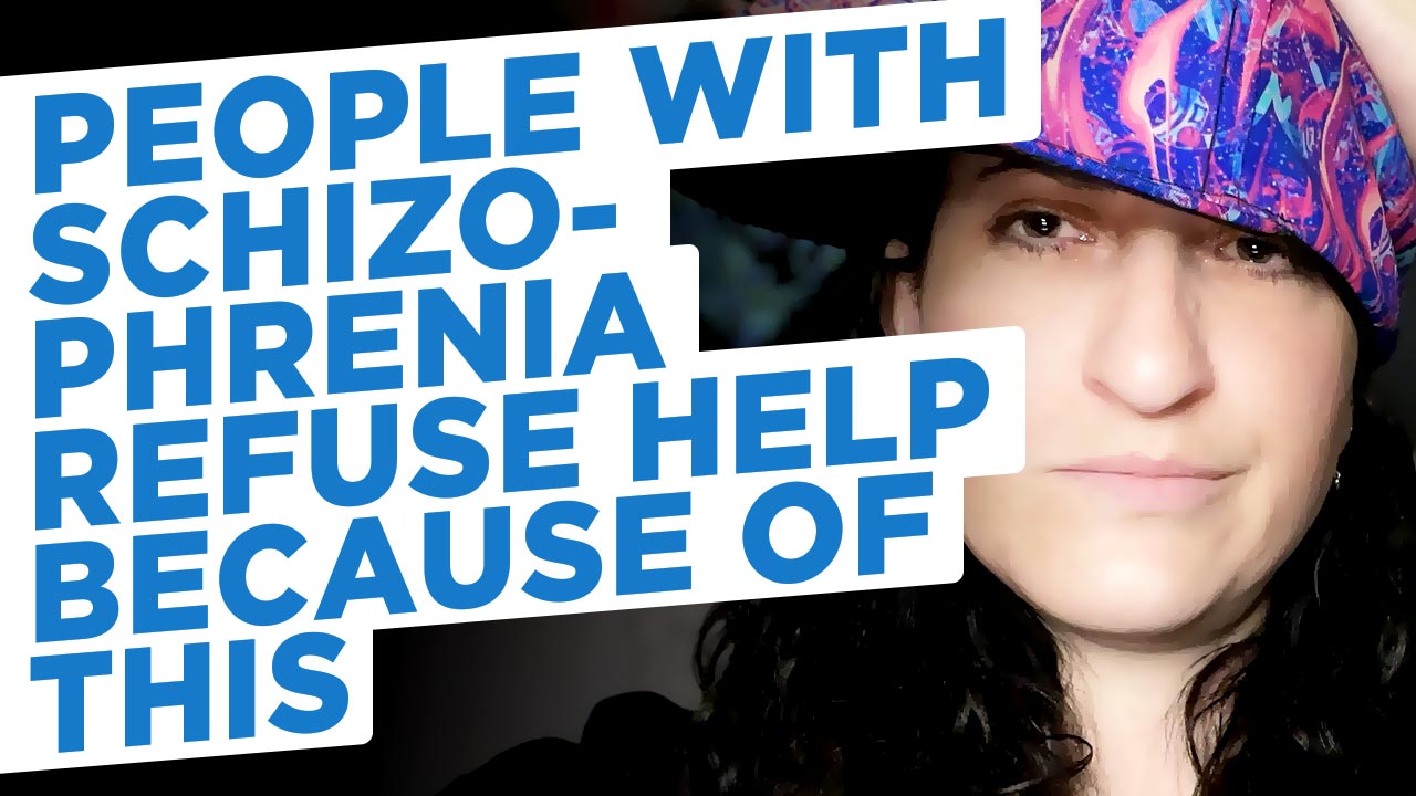 People with schizophrenia refuse help because of this