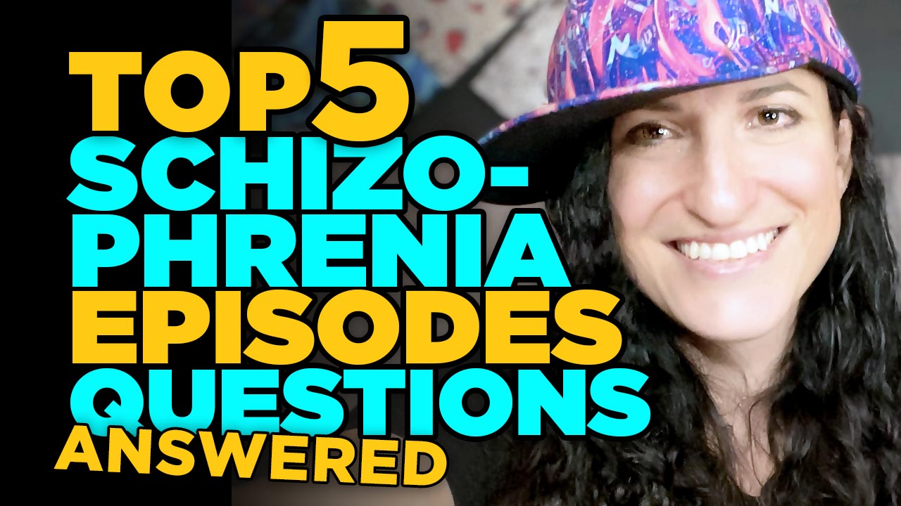 Top 5 schizophrenia episode questions answered