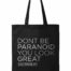 Don't Be Paranoid. You Look Great. Black - Mental Health Awareness Tote Bag