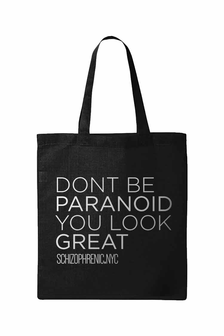 Don't Be Paranoid. You Look Great. Black - Mental Health Awareness Tote Bag