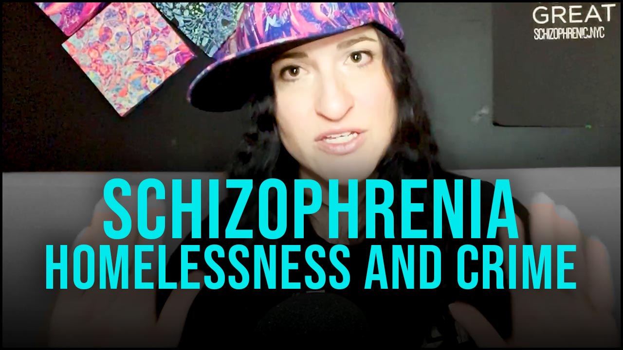 Schizophrenia Homelessness and Crime