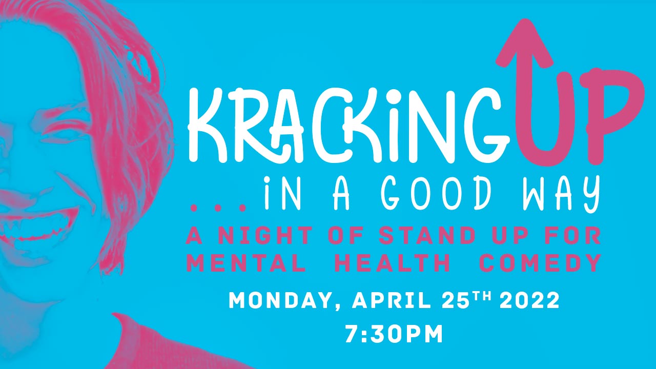 KRACKING UP (in a Good Way): A Night of Stand Up For Mental Health Comedy