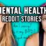 Am I Mentally ill? | Reading Mental Health Reddit Stories