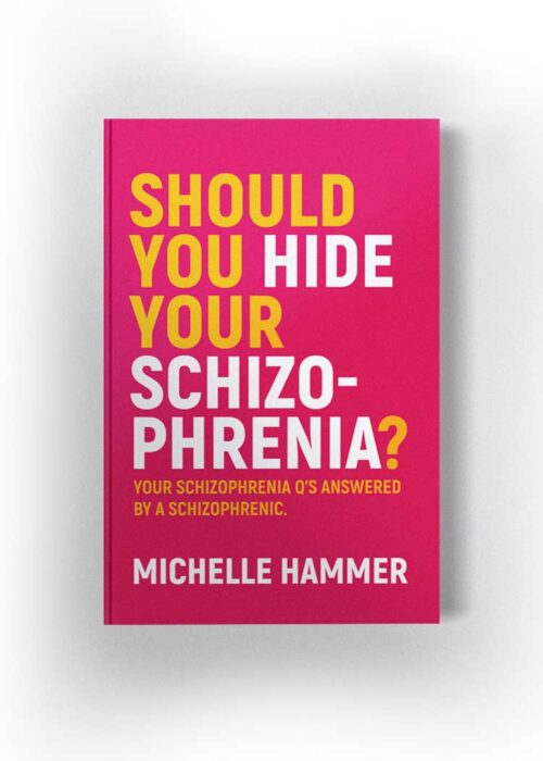 Should I Hide My Schizophrenia?