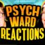 Reacting to the Most Viral Psych Ward TikToks!