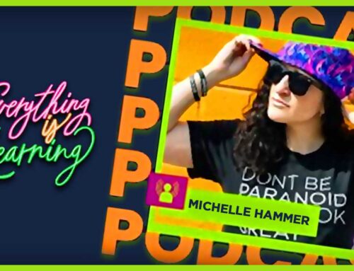 Everything is Learning Podcast Features Michelle Hammer
